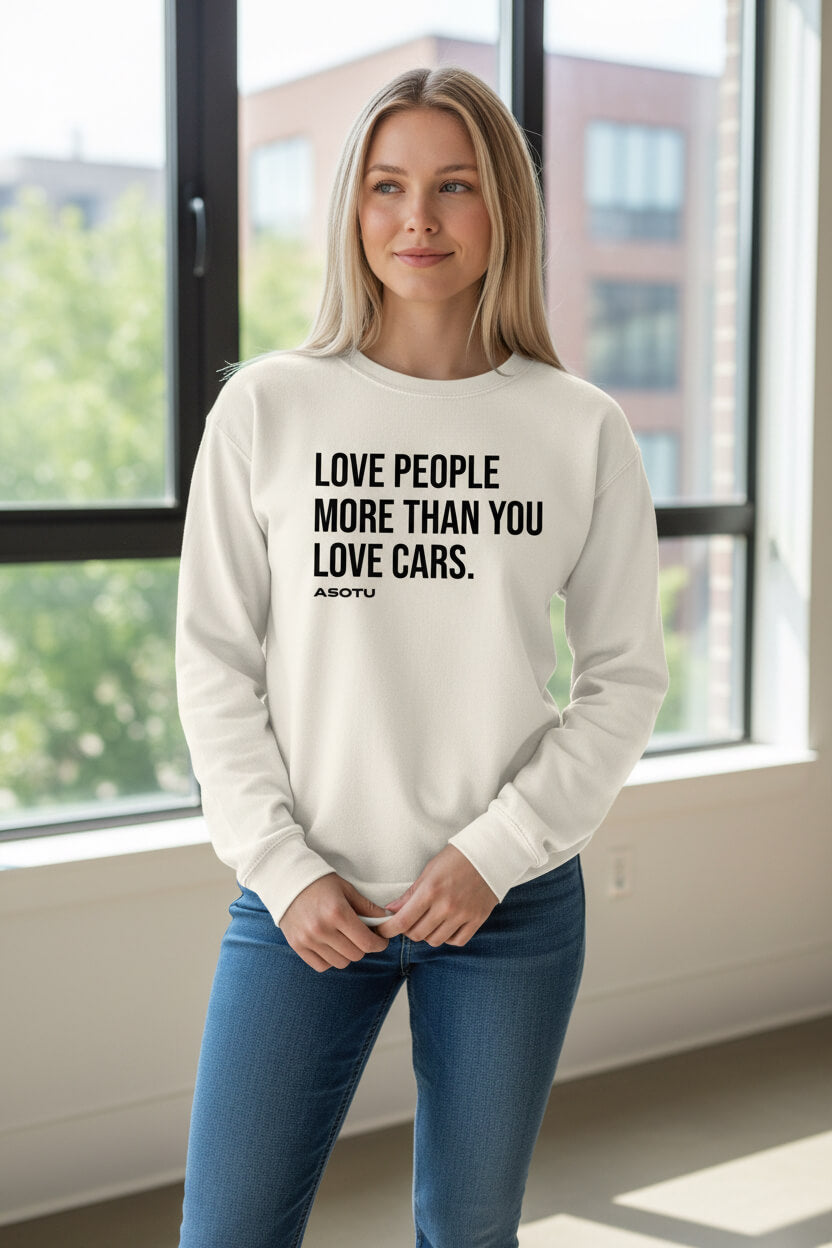 Love People More Than You Love Cars Long Sleeve