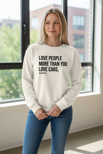Love People More Than You Love Cars Long Sleeve