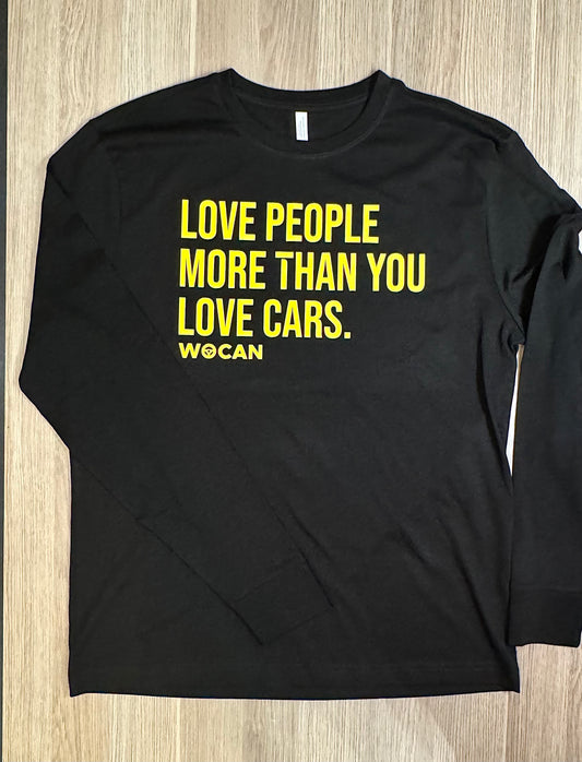 Limited WOCAN Edition - Premium LONG Sleeve Love People More Than You Love Cars Long Sleeve T-Shirt Black w/ Yellow Print